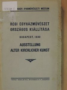 Régi egyházművészet országos kiállítása 1930 május-szeptember [antikvár]