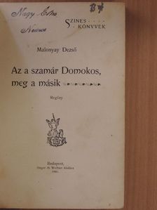 Malonyay Dezső - Az a szamár Domokos, meg a másik... [antikvár]