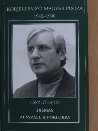 László Lajos - Dismas alászáll a poklokra [antikvár]