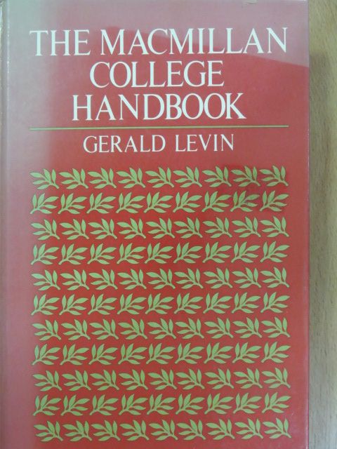 Gerald Levin - The Macmillan College Handbook [antikvár]
