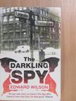 Edward Wilson - The Darkling Spy [antikvár]