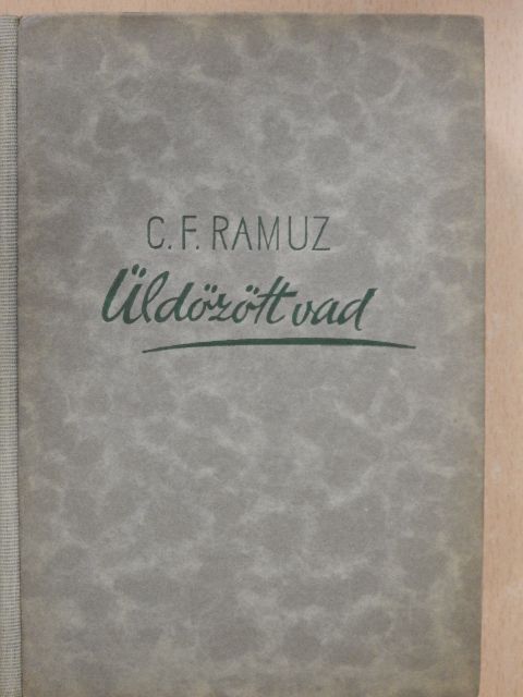 C. F. Ramuz - Üldözött vad [antikvár]