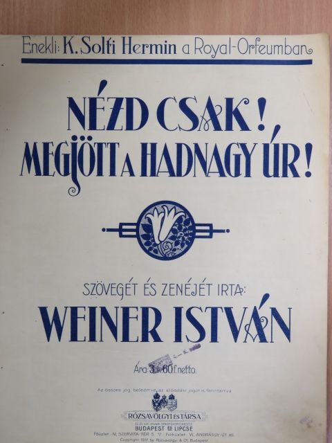 Weiner István - Nézd csak! Megjött a hadnagy úr! [antikvár]