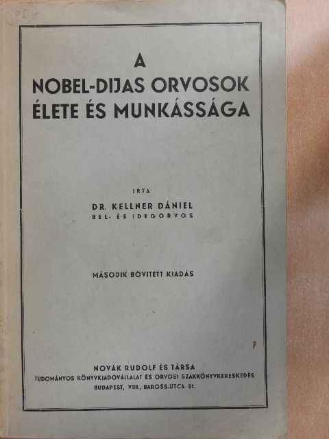 Dr. Kellner Dániel - A Nobel-dijas orvosok élete és munkássága [antikvár]