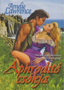 Lawrence, Amelie - Aphrodité csókja [antikvár]
