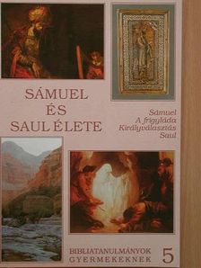Kökényes Zsuzsa - Sámuel és Saul élete [antikvár]