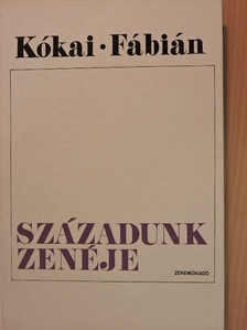 Fábián Imre - Századunk zenéje [antikvár]