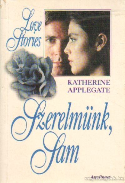 Katherine Applegate - Szerelmünk, Sam [antikvár]