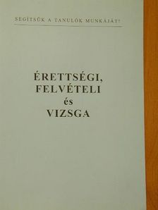 Érettségi, felvételi és vizsga [antikvár]