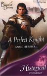 Anne Herries - A Perfect Knight [antikvár]