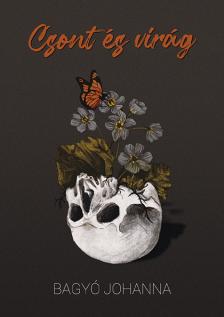 .- - Csont és virág