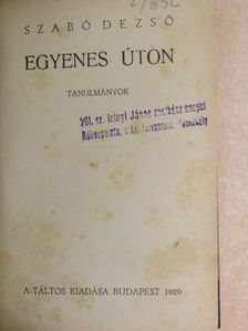 Szabó Dezső - Egyenes úton [antikvár]