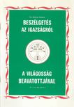 Dr. Molnár Sándor - Beszélgetés az igazságról a világosság beavatottjával [antikvár]