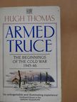 Hugh Thomas - Armed Truce (dedikált példány) [antikvár]