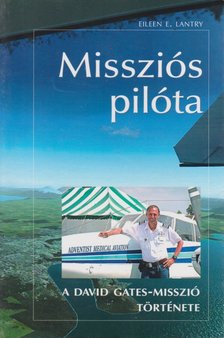 Lantry, Eileen E. - Missziós pilóta [antikvár]