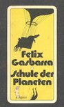 GASBARRA, FELIX - Schule der Planeten [antikvár]