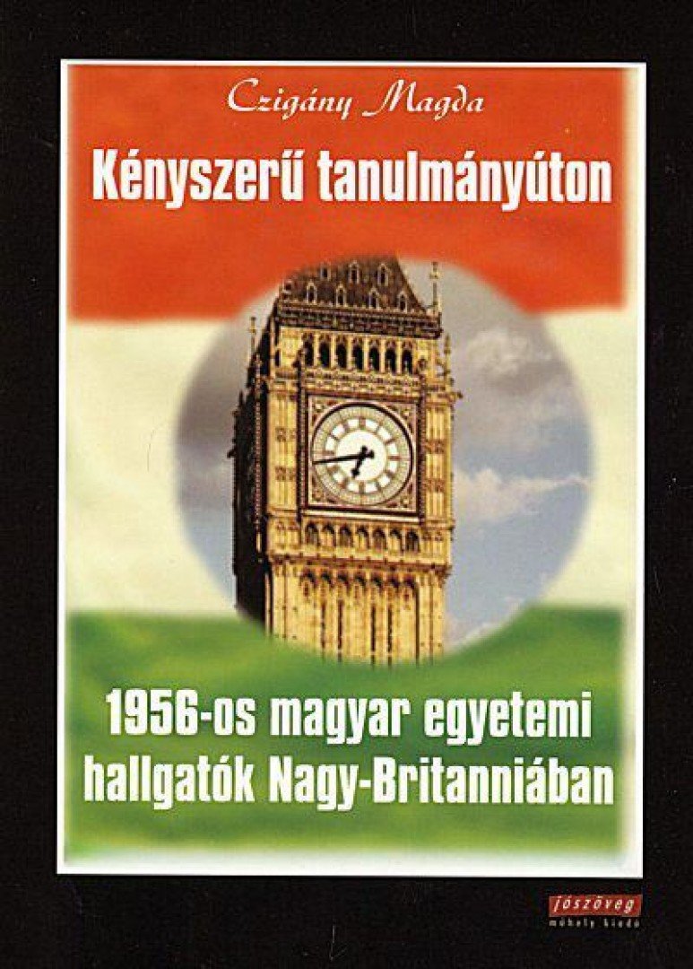 Czigány Magda - KÉNYSZERŰ TANULMÁNYÚTON [antikvár]