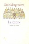 Susie Morgenstern - La sixieme [antikvár]