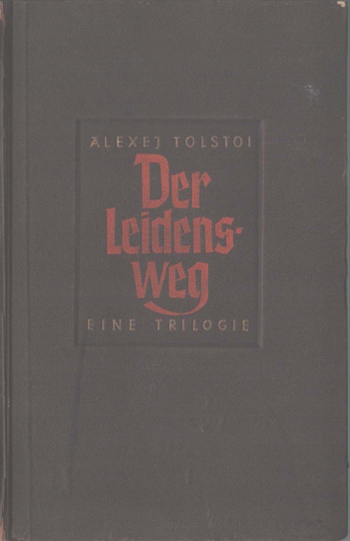 Tolsztoj, Alexej - Der Leidensweg [antikvár]