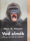 Marc D. Hauser - Vad elmék [antikvár]