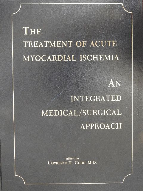The Treatment of Acute Myocardial Ischemia [antikvár]