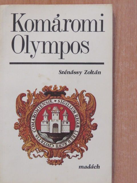 Szénássy Zoltán - Komáromi Olympos (dedikált példány) [antikvár]