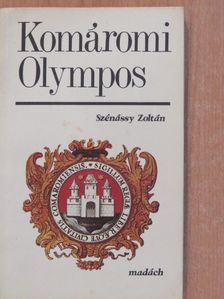 Szénássy Zoltán - Komáromi Olympos (dedikált példány) [antikvár]