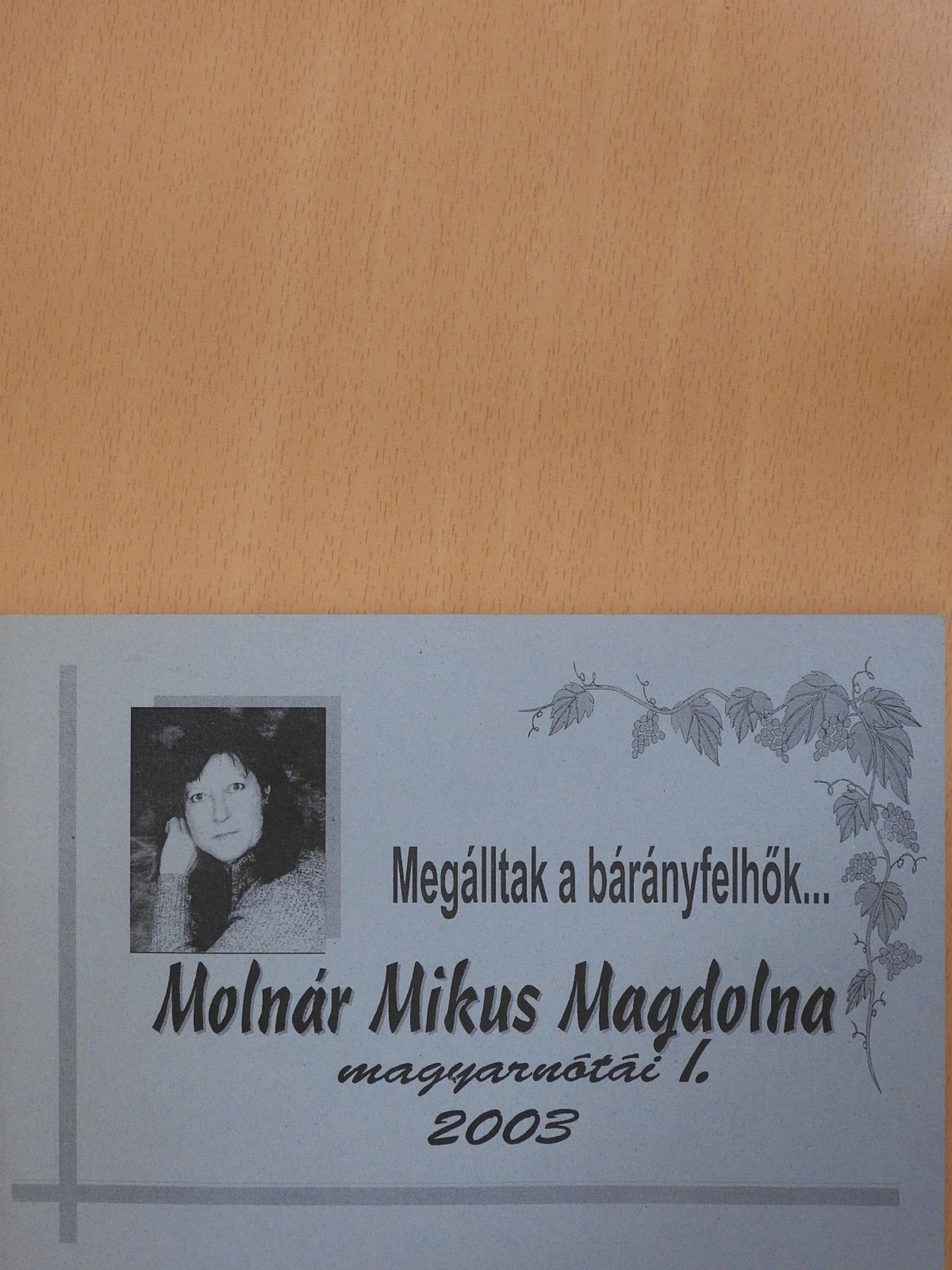 Molnár Mikus Magdolna - Megálltak a bárányfelhők... I. (többszörösen dedikált példány) [antikvár]