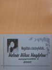 Molnár Mikus Magdolna - Megálltak a bárányfelhők... I. (többszörösen dedikált példány) [antikvár]