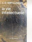 A.-D. Sertillanges - La vie intellectuelle [antikvár]