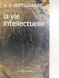 A.-D. Sertillanges - La vie intellectuelle [antikvár]