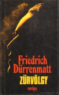 FRIEDRICH DÜRRENMATT - Zűrvölgy [antikvár]