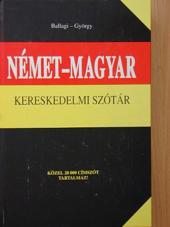Ballagi Mór - Német-magyar kereskedelmi szótár [antikvár]