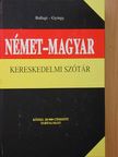 Ballagi Mór - Német-magyar kereskedelmi szótár [antikvár]