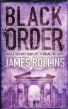 James Rollins - Black Order [antikvár]