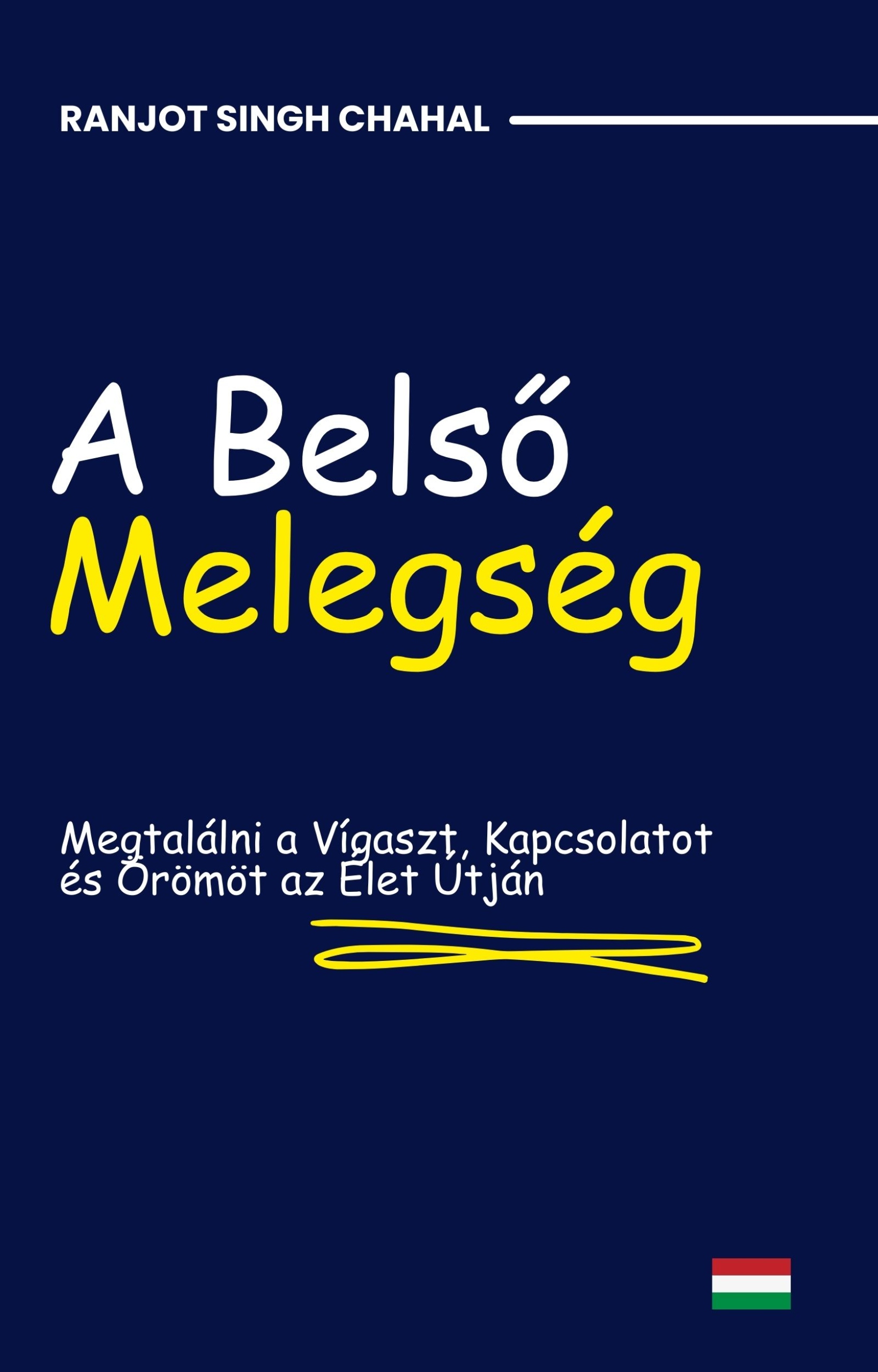 Singh Chahal Ranjot - A Belső Melegség [eKönyv: epub, mobi]
