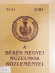 Cs. Szabó István - A Békés Megyei Múzeumok Közleményei 2003/24-25. [antikvár]