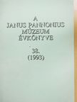 B. Horváth Csilla - A Janus Pannonius Múzeum évkönyve 1993 [antikvár]