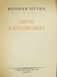Bodnár István - Orvos a külvárosban [antikvár]