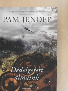 Pam Jenoff - Dédelgetett álmaink [antikvár]