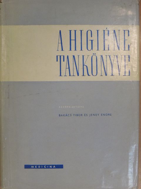 Bakács Tibor - A higiéne tankönyve [antikvár]