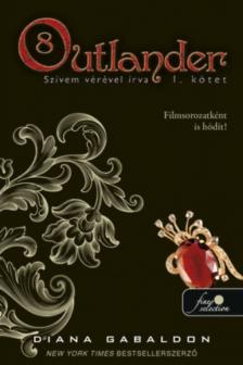 Diana Gabaldon - Outlander 8/1 - Szívem vérével írva - puha kötés [antikvár]