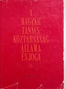 Beér János - A Magyar Tanácsköztársaság állama és joga [antikvár]