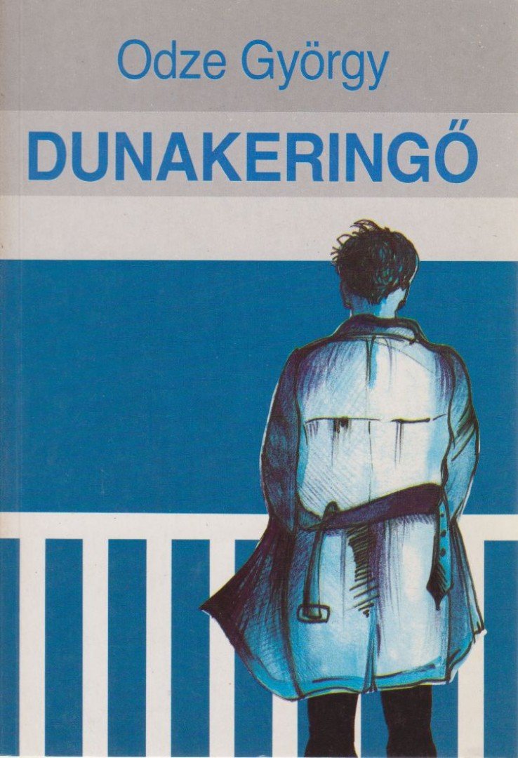 ODZE GYÖRGY - Dunakeringő [antikvár]