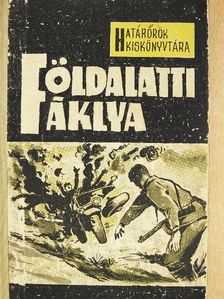 Anatolij Sztasz - Földalatti fáklya [antikvár]