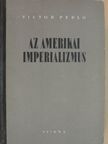 Victor Perlo - Az amerikai imperializmus [antikvár]