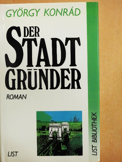 György Konrád - Der Stadtgründer [antikvár]