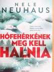 Nele Neuhaus - Hófehérkének meg kell halnia [antikvár]