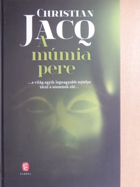 Christian Jacq - A múmia pere [antikvár]