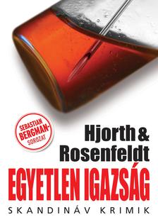 Michael Hjorth - Hans Rosenfeldt - Egyetlen igazság [szépséghibás]